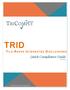 TRID. Quick Compliance Guide T I L A-RESPA INTEGRAT E D DISCLOSURES Temenos USA. All rights reserved