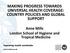 MAKING PROGRESS TOWARDS UNIVERSAL HEALTH COVERAGE: COUNTRY POLICIES AND GLOBAL SUPPORT